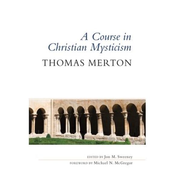 A Course in Christian Mysticism -- Thomas Merton - Picture 1 of 1